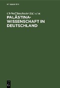 Cover-Bild zum Titel 'Palästinawissenschaft in Deutschland' von ''