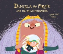 Cover-Bild zum Titel 'Daniela the Pirate and the Witch Philomena' von 'Susanna Isern'