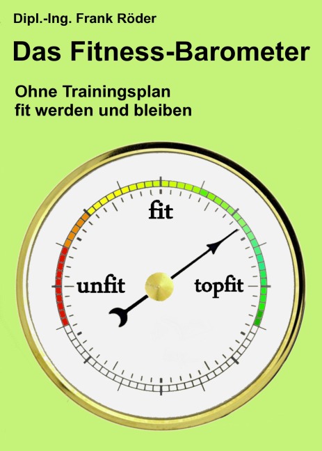 Das Fitness-Barometer - Dipl. -Ing. Frank Röder