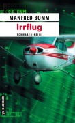 Cover-Bild zum Titel 'Irrflug' von 'Manfred Bomm'