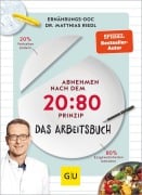 Cover-Bild zum Titel 'Abnehmen nach dem 20:80-Prinzip - Das Arbeitsbuch' von 'Matthias Riedl, Anna Cavelius, Viola Lex'