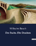 Der Fuchs. Die Drachen - Wilhelm Busch