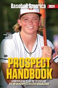Baseball America 2024 Prospect Handbook Digital Edition - 
