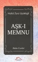 Ask-i Memnu - Halid Ziya Usakligil