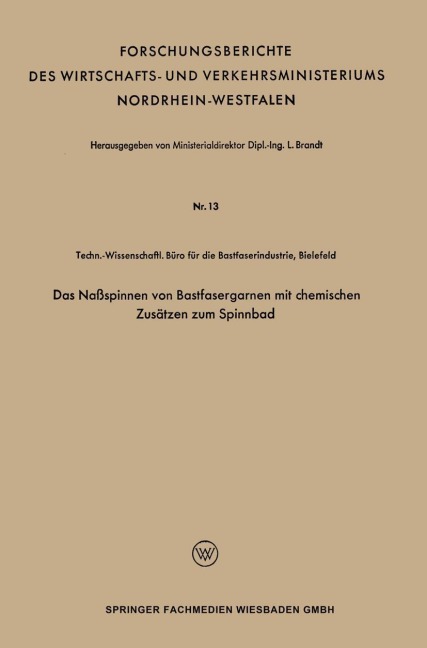 Das Naßspinnen von Bastfasergarnen mit chemischen Zusätzen zum Spinnbad - L. Brandt
