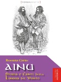 Ainu. Storia e canti della lingua del vento - Rossana Carne