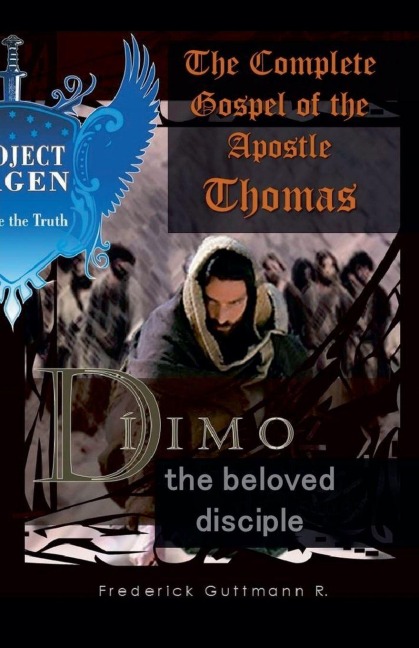 The Complete Gospel of the Apostle Thomas - Frederick Guttmann