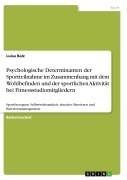 Cover-Bild zum Titel 'Psychologische Determinanten der Sportteilnahme im Zusammenhang mit dem Wohlbefinden und der sportlichen Aktivität bei Fitnessstudiomitgliedern' von 'Luisa Balz'
