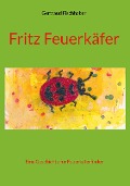 Cover-Bild zum Titel 'Fritz Feuerkäfer' von 'Gertraud Fischhaber'