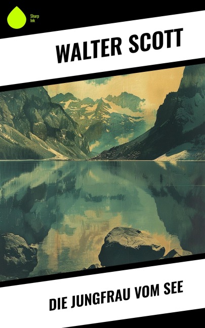 Die Jungfrau vom See - Walter Scott