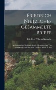Cover-Bild zum Titel 'Friedrich Nietzsches Gesammelte Briefe' von 'Friedrich Wilhelm Nietzsche'