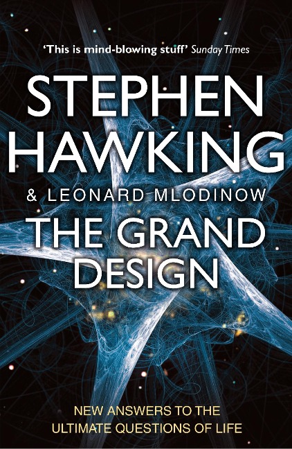 The Grand Design - Leonard Mlodinow, Stephen Hawking