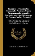 Cover-Bild zum Titel 'Mémoires ... Contenant Le Discours De Plusieurs Choses Advenues Au Royaume De France Depuis L'an 1513 Jusques Au Tresspas Du Roy François I;' von 'Martin Du Bellay, René Du Bellay'