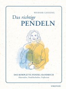 Das richtige Pendeln - Werner Giessing