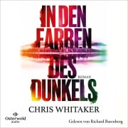 Cover-Bild zum Titel 'In den Farben des Dunkels' von 'Chris Whitaker'