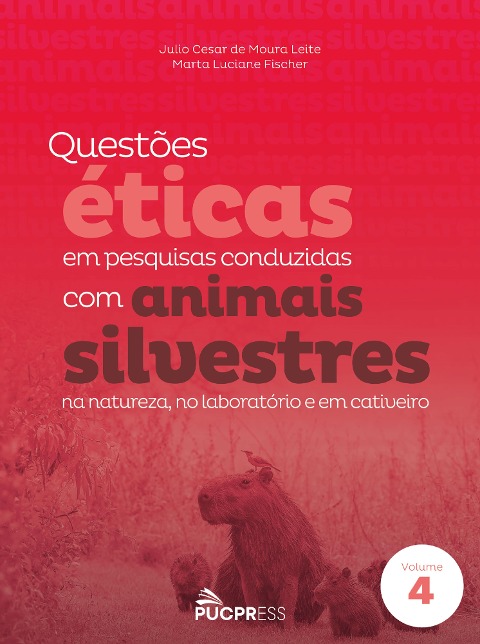 Questões éticas em pesq. conduzidas com animais silvestres na natureza no laboratório e em cativeiro - Julio Cesar de Moura Leite, Marta Fischer