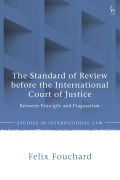 Cover-Bild zum Titel 'The Standard of Review Before the International Court of Justice' von 'Felix Fouchard'