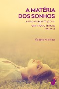 Cover-Bild zum Titel 'A matéria dos sonhos' von 'Valéria Martins'