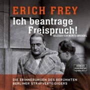Cover-Bild zum Titel 'Ich beantrage Freispruch!' von 'Erich Frey'