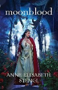 Cover-Bild zum Titel 'Moonblood' von 'Anne Elisabeth Stengl'