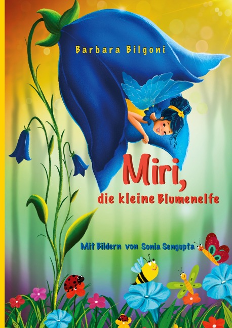 Miri, die kleine Blumenelfe - Barbara Bilgoni