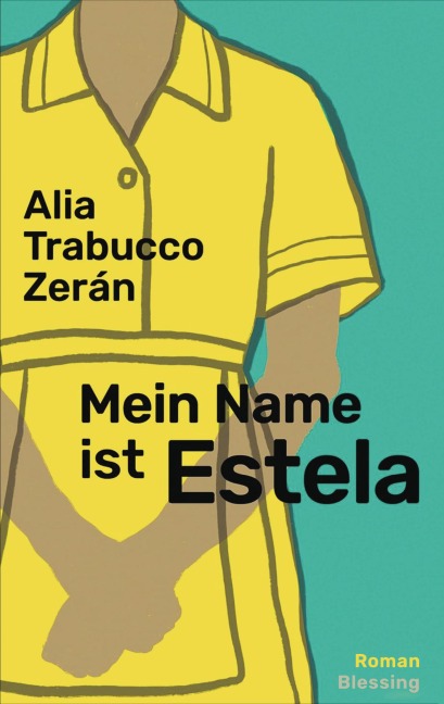 Mein Name ist Estela - Alia Trabucco Zerán