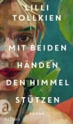 Cover-Bild zum Titel 'Mit beiden Händen den Himmel stützen' von 'Lilli Tollkien'