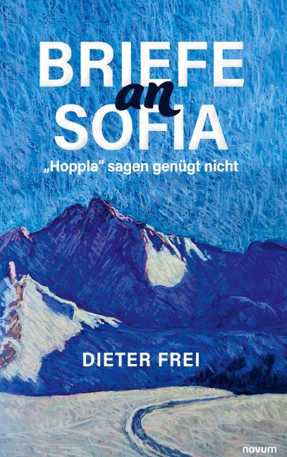 Briefe an Sofia - Dieter Frei