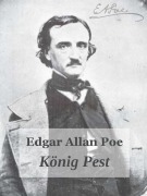 Cover-Bild zum Titel 'König Pest - Edgar Allan Poe.' von 'Otmar Trierweiler'