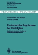 Cover-Bild zum Titel 'Endomorphe Psychosen bei Verfolgten' von 'W. Binder, W. von Baeyer'