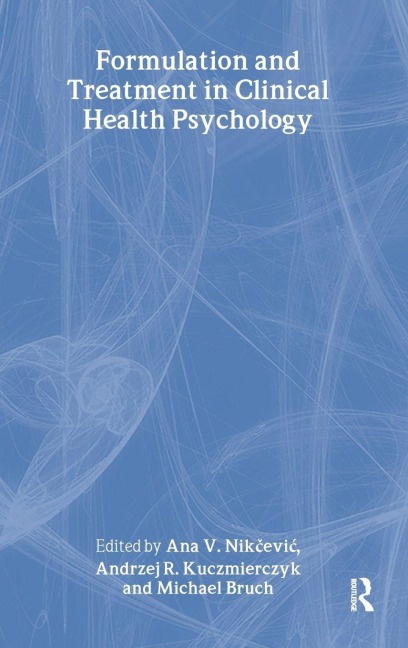 Formulation and Treatment in Clinical Health Psychology - 