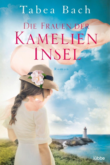 Die Frauen der Kamelien-Insel - Tabea Bach