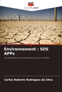 Cover-Bild zum Titel 'Environnement : SOS APPs' von 'Carlos Roberto Rodrigues Da Silva'