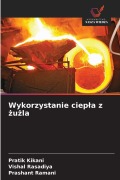 Cover-Bild zum Titel 'Wykorzystanie ciep¿a z ¿u¿la' von 'Pratik Kikani, Vishal Rasadiya, Prashant Ramani'