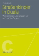 Cover-Bild zum Titel 'Straßenkinder in Duala' von 'Felix Huth'