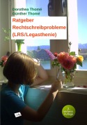 Cover-Bild zum Titel 'Ratgeber Rechtschreibprobleme (LRS/Legasthenie)' von 'Dorothea Thomé, Günther Thomé'