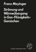Cover-Bild zum Titel 'Strömung und Wärmeübergang in Gas-Flüssigkeits-Gemischen' von 'F. Mayinger'