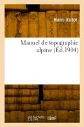 Cover-Bild zum Titel 'Manuel de topographie alpine' von 'Henri Vallot'