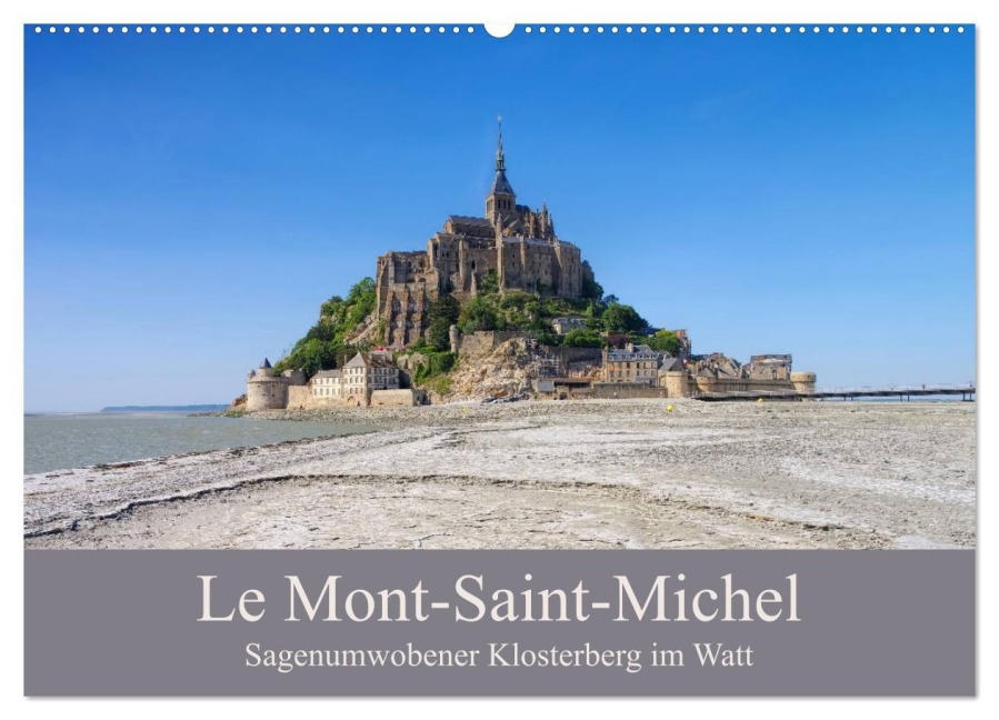 Le Mont-Saint-Michel - Sagenumwobener Klosterberg im Watt (Wandkalender 2026 DIN A2 quer), CALVENDO Monatskalender - LianeM LianeM