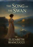 Cover-Bild zum Titel 'The Song Of The Swan' von 'Elizabeth Biancucci, Steve Biancucci'