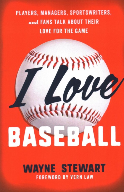I Love Baseball - Wayne Stewart
