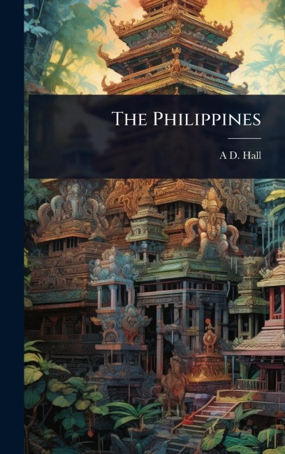The Philippines - A D Hall