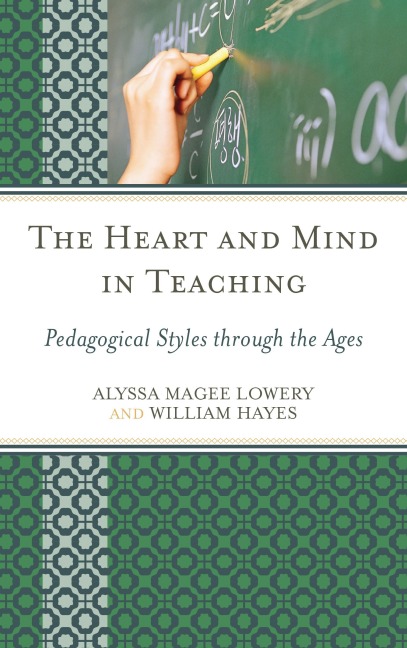 The Heart and Mind in Teaching - Alyssa Magee Lowery, William Hayes