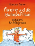 Cover-Bild zum Titel 'Francine und die total heiße Phase' von 'Francine Oomen'