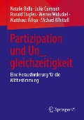 Partizipation und Un_gleichzeitigkeit - Natalie Bella, Julia Gamradt, Michael Whittall, Werner Widuckel, Matthäus Wilga