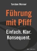Cover-Bild zum Titel 'Führung mit Pfiff' von 'Werner Torsten'