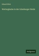 Cover-Bild zum Titel 'Wetterglaube in der Lüneburger Heide' von 'Eduard Kück'