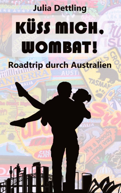 Küss mich, Wombat! - Julia Dettling