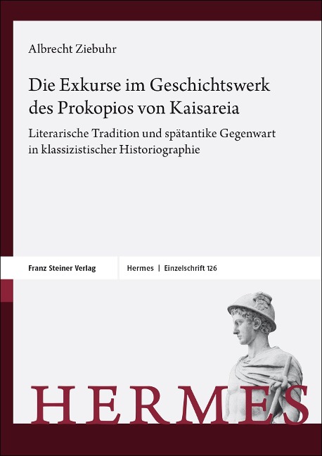 Die Exkurse im Geschichtswerk des Prokopios von Kaisareia - Albrecht Ziebuhr