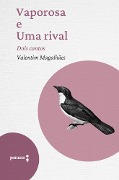 Vaporosa e Uma rival - Valentim Magalhães